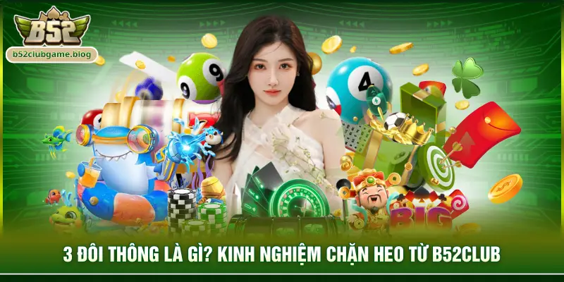 3 đôi thông là gì