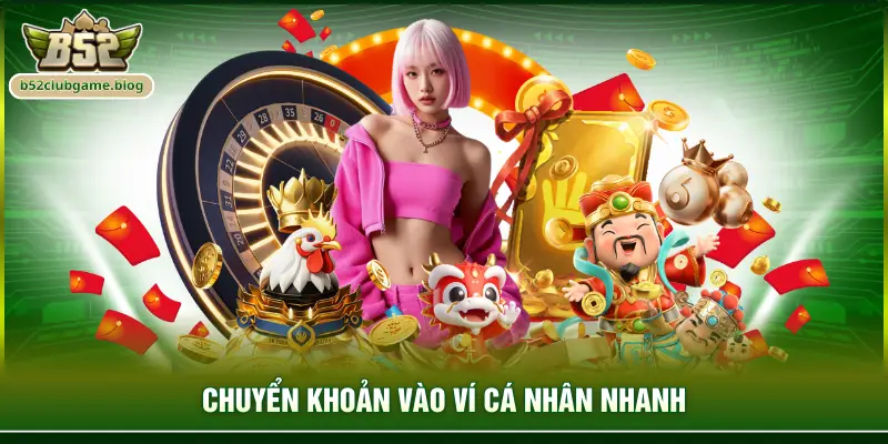 Chuyển khoản vào ví cá nhân nhanh