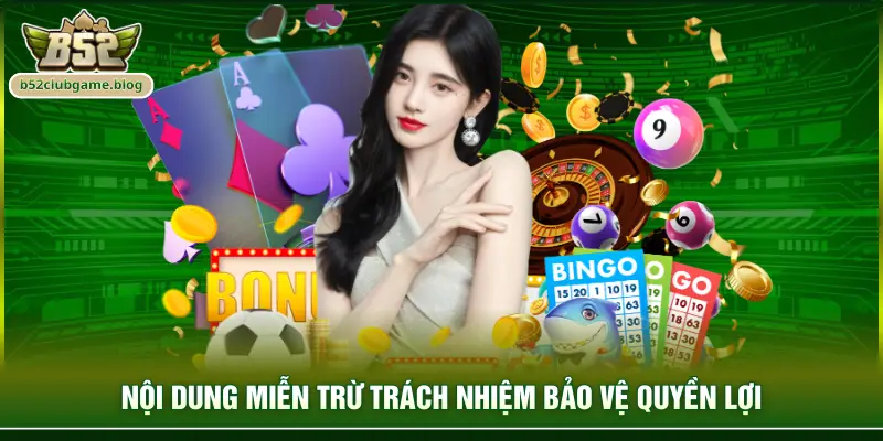 Nội dung miễn trừ trách nhiệm bảo vệ quyền lợi