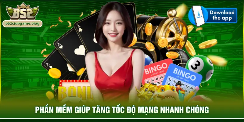 Phần mềm giúp tăng tốc độ mạng nhanh chóng
