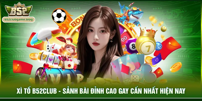 Xì tố B52club